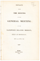 Extracts from the Minutes of the General Meeting of the Sandwich Islands Mission, Held at Honolulu, May and June, 1842