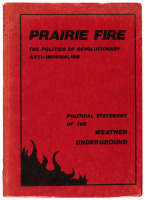 Prairie Fire: The Politics of Revolutionary Anti-Imperialism. Political statement of the Weather Underground.