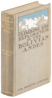 The Bolivian Andes: A record of Climbing & Exploration in the Cordillera Real in the Years