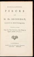 Miscellaneous Pieces of M. De Socondat, Baron De Montesquieu. Translated from the New Edition of his Works in Quarto Printed at Paris.