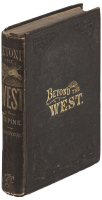 Beyond the West; Containing an Account of Two Years' Travel in...the Old West...