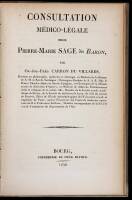 Consultation Medico-Legale pour Pierre-Marie Sage dit Baron. [Bound with] Du Laurier-Cerise Considere Comme Agent Therapeutique