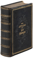 The Annals of San Francisco; containing a Summary of the History of the First Discovery, Settlement, Progress, and Present Condition of California, and a Complete History of all the Important Events Connected with Its Great City: To Which Are Added, Biogr