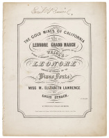The Gold Mines of California, or Leonore Grand March: in which is introduced Weigl's beautiful air of Leonore. Composed and arranged for the Piano Forte and dedicated to his pupil Miss M. Elizabeth Lawrence