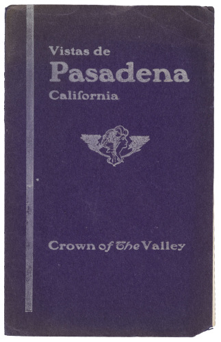 Vistas de Pasadena California: Crown of the Valley