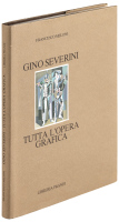 Gino Severini: Tutta L'Opera Grafica