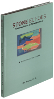 Stone Echoes: Original Prints by Francoise Gilot A Catalogue Raisonn&eacute;