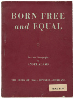 Born Free and Equal: Photographs of the Loyal Japanese-Americans at Manzanar Relocation Center Inyo County, California