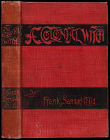 A Colonial Witch: Being a Study of the Black Art in the Colony of Connecticut.