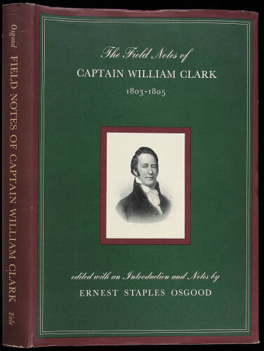 The Field Notes of Captain William Clark 1803-1805
