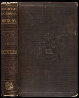 A Voyage Round the World: With a History of the Oregon Mission and Notes of Several Years Residence on the Plains Bordering the Pacific Ocean, Comprising an Account of Interesting Adventures among the Indians West of the Rocky Mountains. To which is Appen