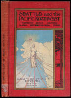 Seattle and the Pacific Northwest: Washington Oregon California Alaska British Columbia Yukon and A. Y. P. Hotel and Commercial Guide