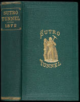 Report of the Commissioners and Evidence Taken by the Committee on Mines and Mining of the House of Representatives of the United States, in Regard to the Sutro Tunnel, together with the Arguments and Report of the Committee, Recommending a Loan by the Go