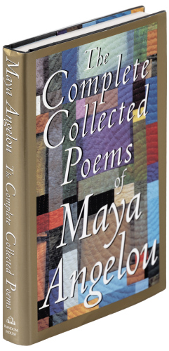 The Complete Collected Poems of Maya Angelou