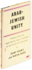 Arab-Jewish Unity: Testimony Before The Anglo-American Inquiry Commission For The Ihud (Union) Association - 3