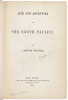 Life and Adventure in the South Pacific. By a Roving Printer - 3