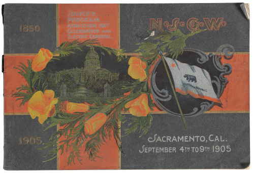 Admission Day Celebration: Souvenir and Official Program, September 4th-9th 1905, Sacramento, Cal.