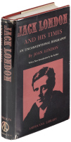 Jack London and his Times: An Unconventional Biography