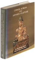 The Avery Brundage Collection, Asian Art Museum of San Francisco: Chinese, Korean and Japanese Sculpture