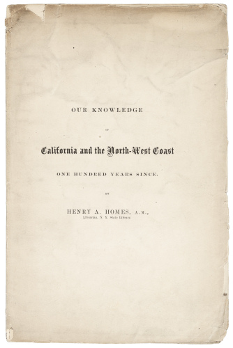 Our Knowledge of California and the North-West Coast: One Hundred Years Since
