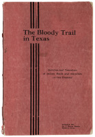 The Bloody Trail in Texas; Sketches and Narratives of Indian Raids and Atrocities on Our Frontier.