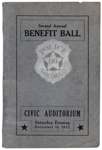 Second Annual Benefit Ball, Police San Diego. Civic Auditorium. Saturday Evening, December 16, 1922