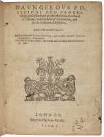 Daungerous Positions and Proceedings: Published and practised within this Iland of Brytaine, under pretence of Reformation, and for the Presbiteriall Discipline