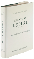 Stanislas L&eacute;pine 1835-1892: Catalogue Raisonn&eacute; de l'&oelig;uvre peint