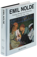 Emil Nolde: Catalogue Raisonn&eacute; of the Oil-Paintings Volume One 1895-1914