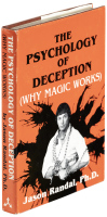 The Psychology of Deception (Why Magic Works)