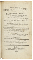 The Complete Confectioner; or, Housekeeper's Guide: To a simple and speedy Method of understanding the whole Art of Confectionary