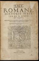 The Romane Historie written by T. Livius of Padua. Also the Breviaries of L. Florus: with a chronologie to the whole historie: and the topographie of Rome in old time. Translated out of Latine into English, by Philemon Holland, Doctor in Physicke