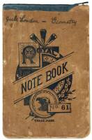 Jack London's High School Geometry Notebook with later additions of writing notes and ideas