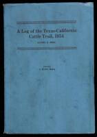 A Log of the Texas-California Cattle Trail, 1854.