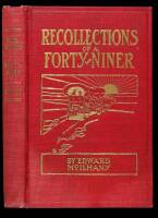Recollections of a '49er. A Quaint and Thrilling Narrative of a Trip Across the Plains, and Life in the California Gold Fields During the Stirring Days following the Discovery of Gold in the Far West