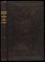 History of the Revolution in Texas, Particularly of the War of 1835 & '36; Together with the Latest Geographical, Topographical, and Statistical Accounts of the Country, From the Most Authentic Sources.