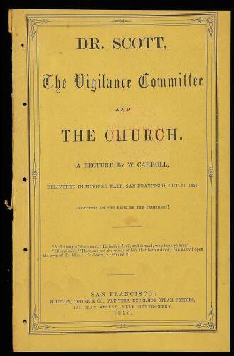 Dr. Scott, the Vigilance Committee and the Church. A Lecture by W. Carroll, Delivered in Musical Hall, San Francisco, Oct. 12, 1856