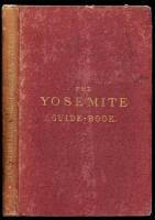 The Yosemite Guide-Book: A Description of the Yosemite Valley and the Adjacent Region of the Sierra Nevada, and of the Big Trees of California
