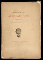 Bibliographie A&eacute;ronautique: Cataloge de livres d'histoire, de science, de voyages et de fantaisie traitant de la Navigation a&eacute;rienne ou des A&eacute;rostats