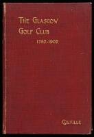 The Glasgow Golf Club, 1787-1907