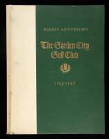 The Garden City Golf Club [Golden Anniversary], 1899-1949