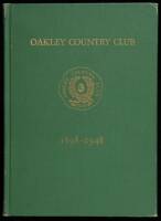 Notes on a Happy Half-Century at the Oakley Country Club, 1898-1948