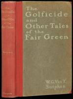 The Golficide and Other Tales of the Fair Green