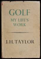 Golf: My Life's Work