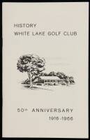 History of the White Lake Golf Club: 1916-1966: 50th Anniversary