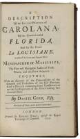 A description of the English province of Carolana, by the Spaniards call’d Florida, and by the French La Louisiane. As also of the great and famous River Meschacebe, or Missisipi, ... Together with an account of the commodities ... of the said province. A