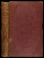 California and Oregon; or, Sights in the Gold Region, and Scenes by the Way... With an Appendix, Containing Full Instructions to Emigrants by the Overland Route to Oregon, by Hon. Samuel R. Thurston, Delegate to Congress from that Territory. Also, Particu