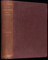 The Army of the United States: Historical Sketches of Staff and Line with Portraits of Generals&ndash;in&ndash;Chief.