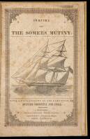 Proceedings of the Court of Inquiry Appointed to Inquire Into the Intended Mutiny on Board the United States Brig of War Somers, on the High Seas... With a Full Account of the Execution of Spencer, Cromwell, and Small, on Board Said Vessel