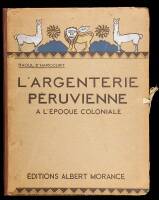L'Argenterie Peruvienne a L'Epoque Coloniale